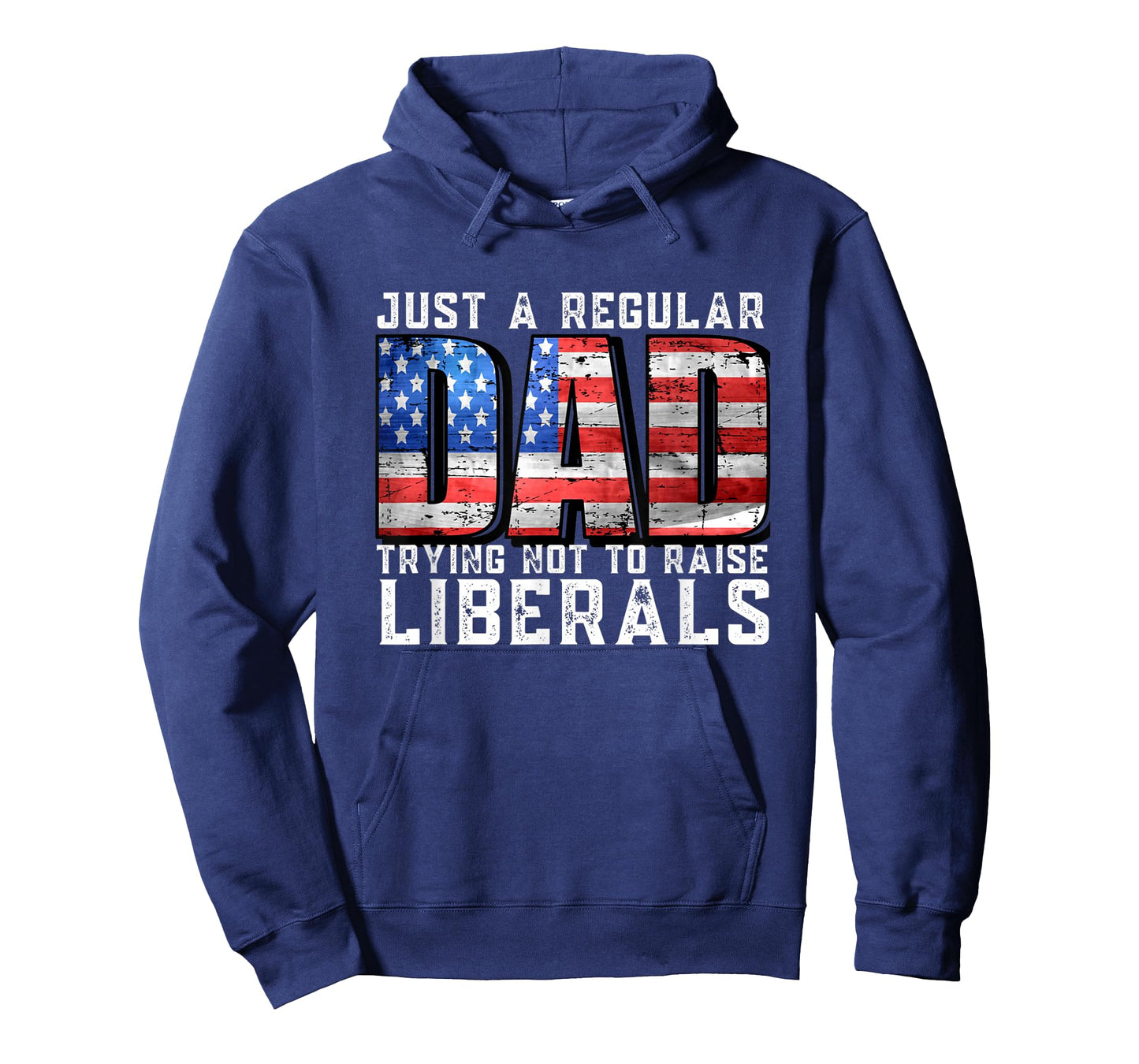 Just a Regular Dad Trying Not To Raise Liberals T-Shirt