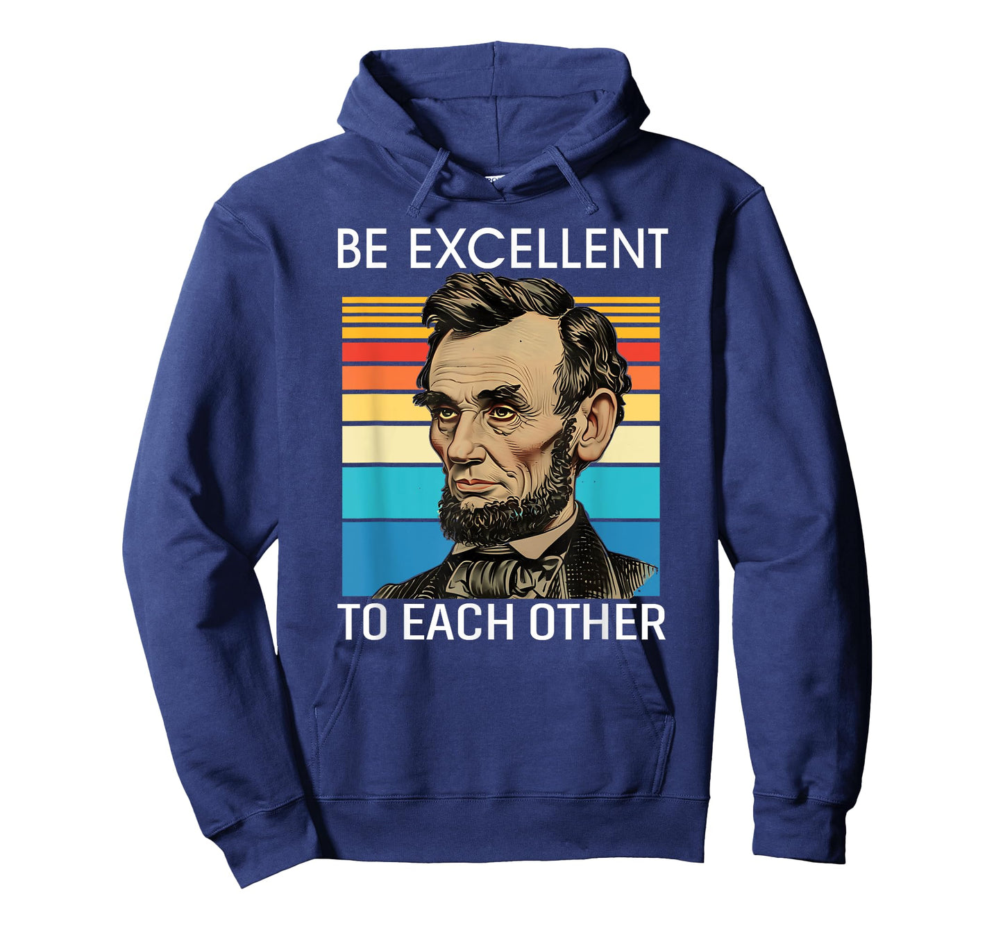 Be Excellent To Each Other Presidential History Abe Lincoln T-Shirt