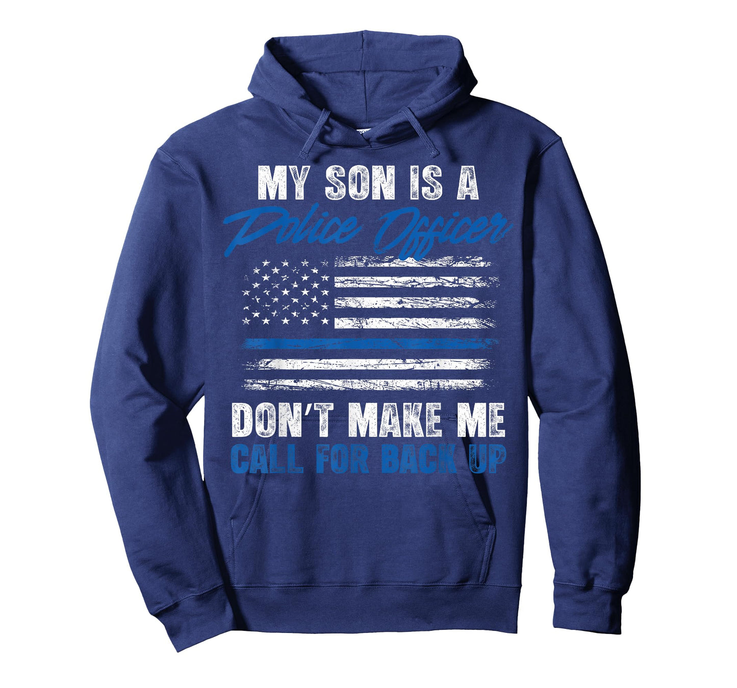 My Son is a Police Officer Don't Make Me Call for Backup T-Shirt