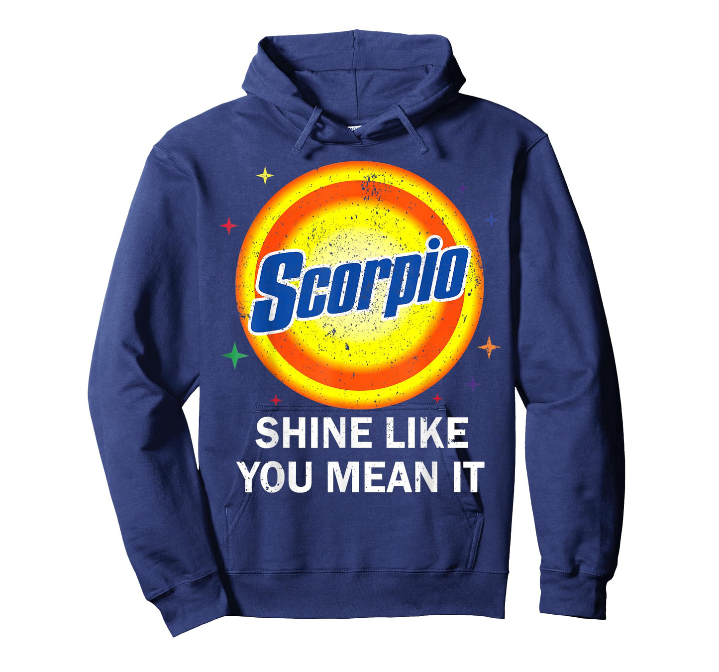 Scorpio Shine Like You Mean It Zodiac Nov Oct Birthday T-Shirt