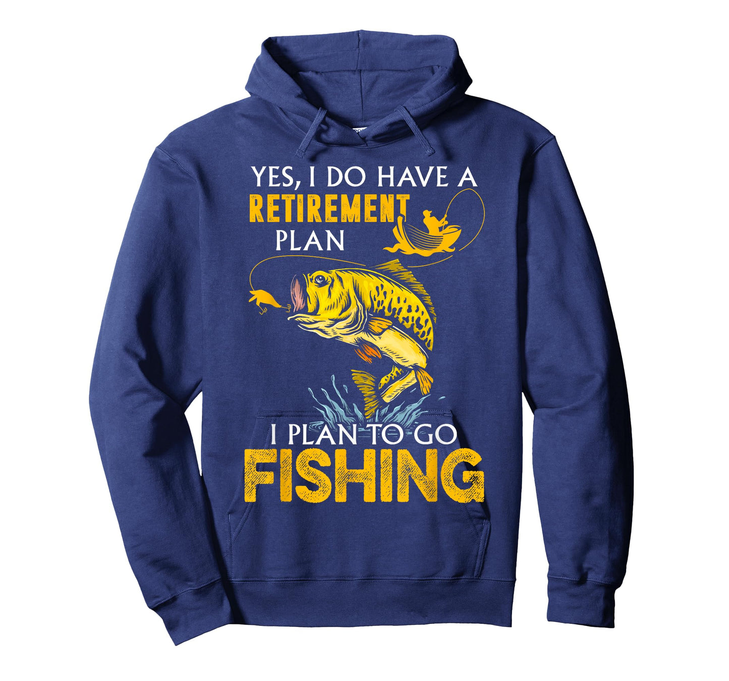 Yes, I Do Have A Retirement Plan I Plan To Go Fishing T-Shirt