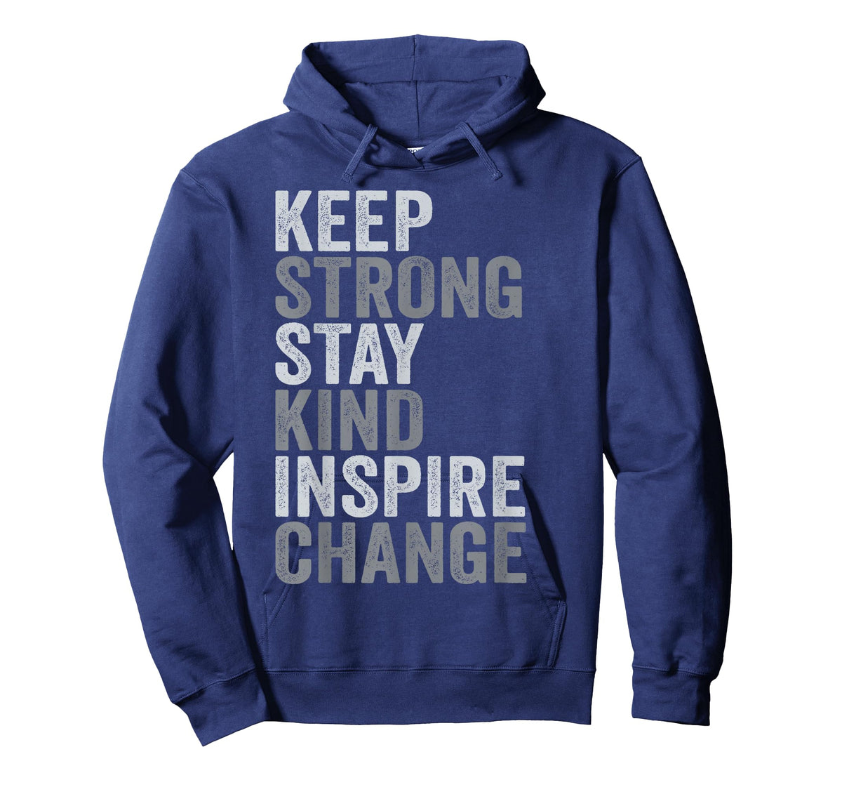 Positive Message Keep Strong Stay Kind Vintage Motivational T-Shirt