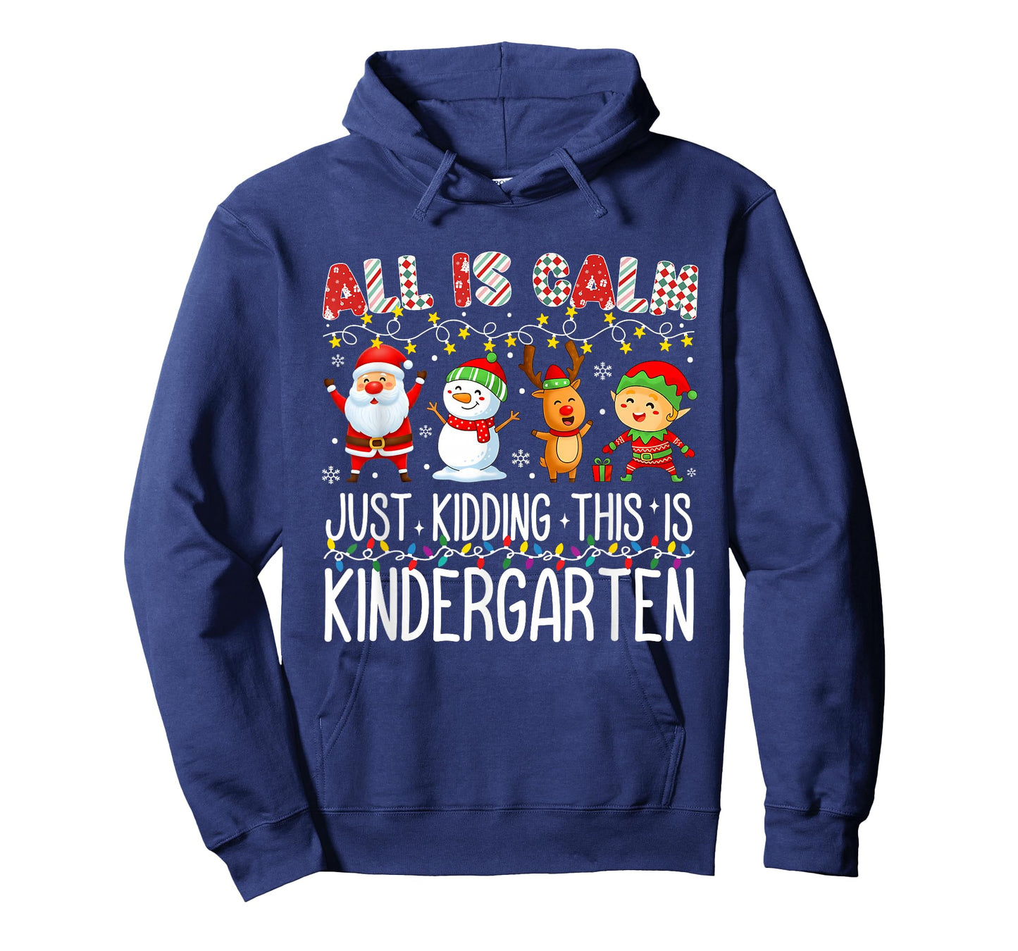 All is Calm Just Kidding This is Kindergarten Teacher Fun T-Shirt