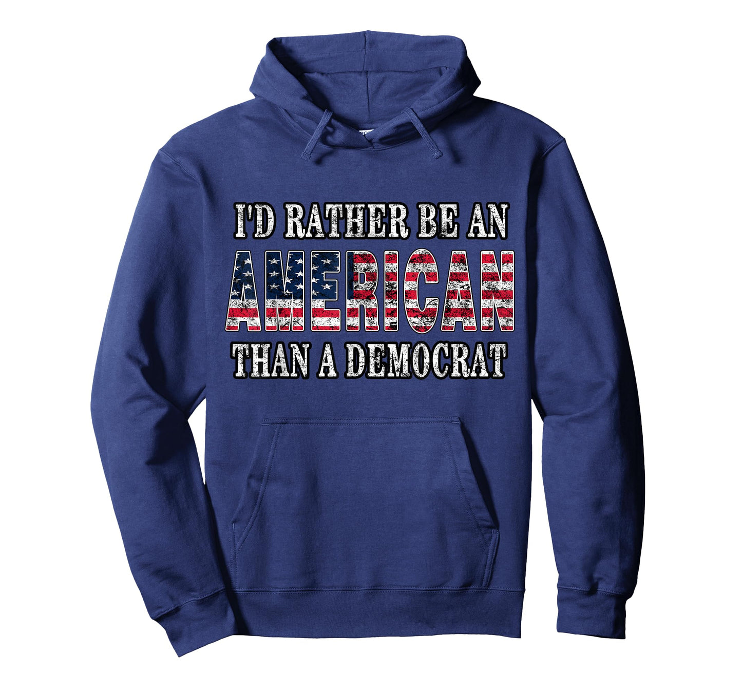 I'd Rather Be an American Than A Democrat Anti Liberal Trump T-Shirt Small