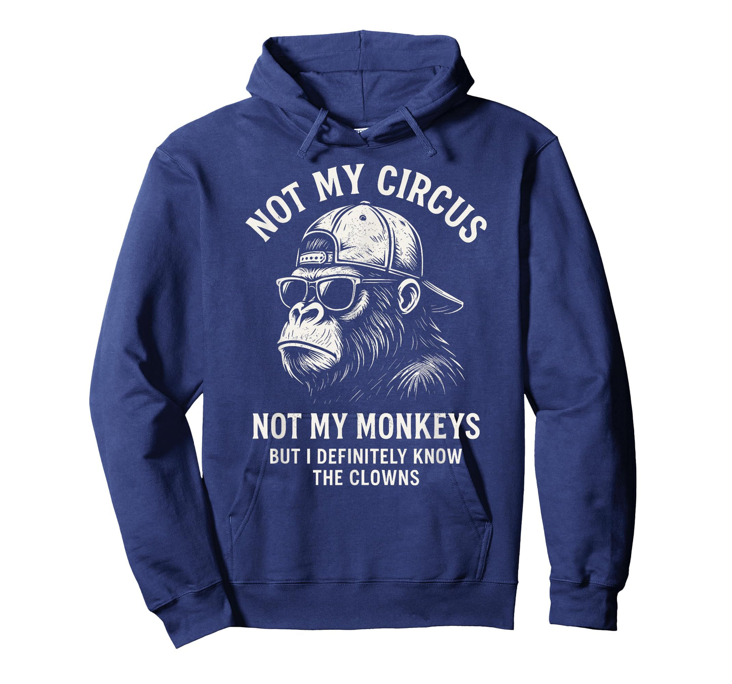 Not My Circus Not My Monkeys, Funny Gorilla Coworker T-Shirt