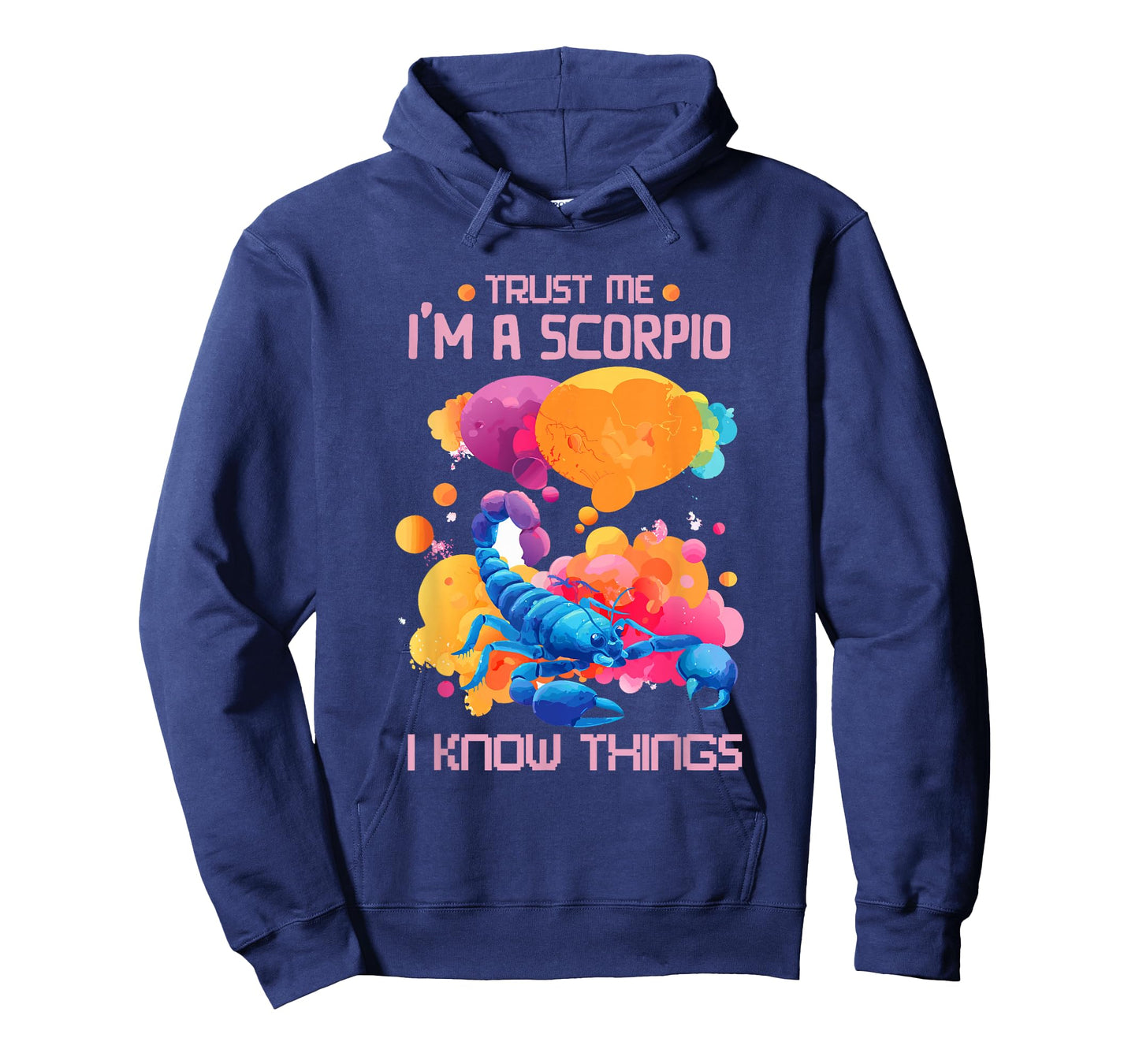 Trust me, I am a Scorpio, I Know Things T-Shirt