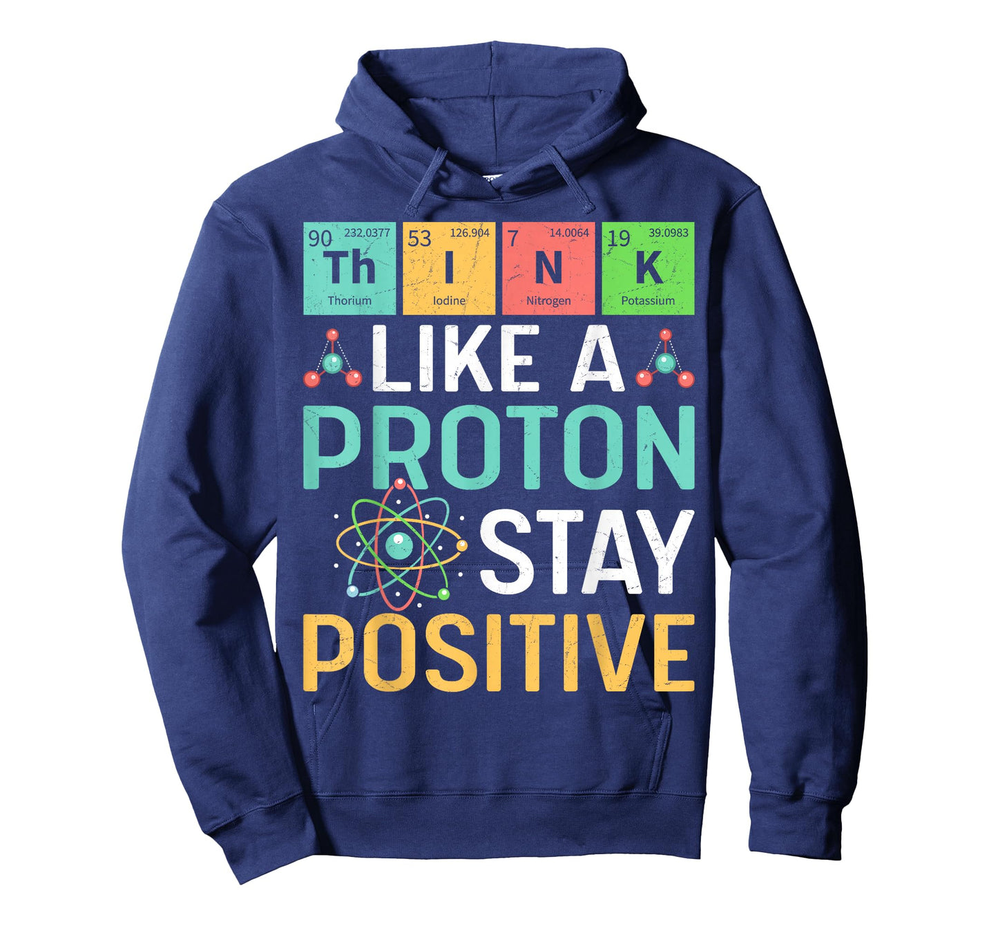 Think Like A Proton Stay Positive Periodic Table Pun Teacher T-Shirt