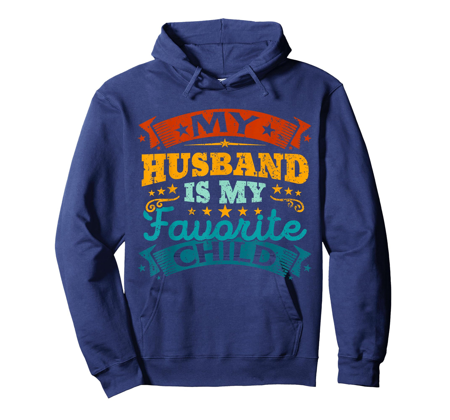 My Husband Is My Favorite Child Funny Parent Men Women T-Shirt