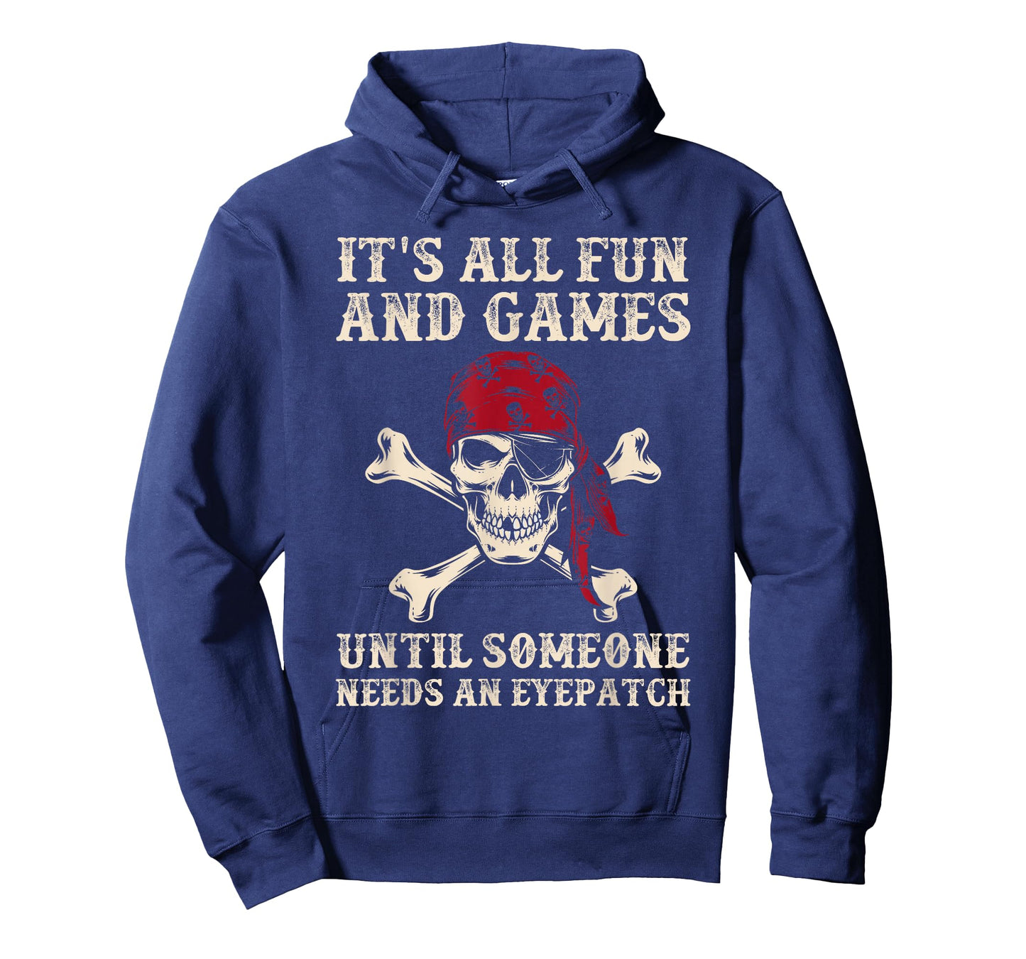 It's All Fun And Games Until Someone Needs An Eyepatch Funny T-Shirt
