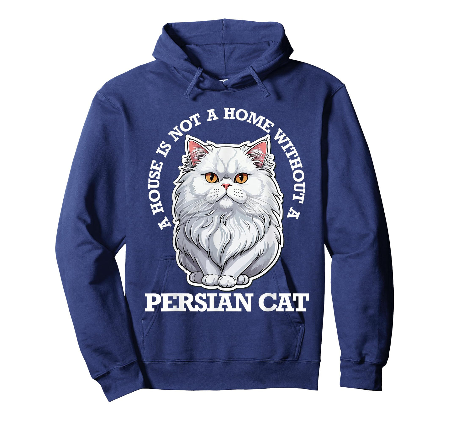 Persian Cat Lover, Home Is Not Home Without Persian Cat Men Women Kids T-Shirt