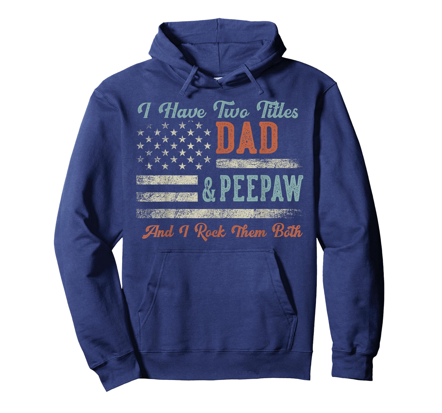 I Have Two Titles Dad & Peepaw I Rock Them Both - Peepaw T-Shirt