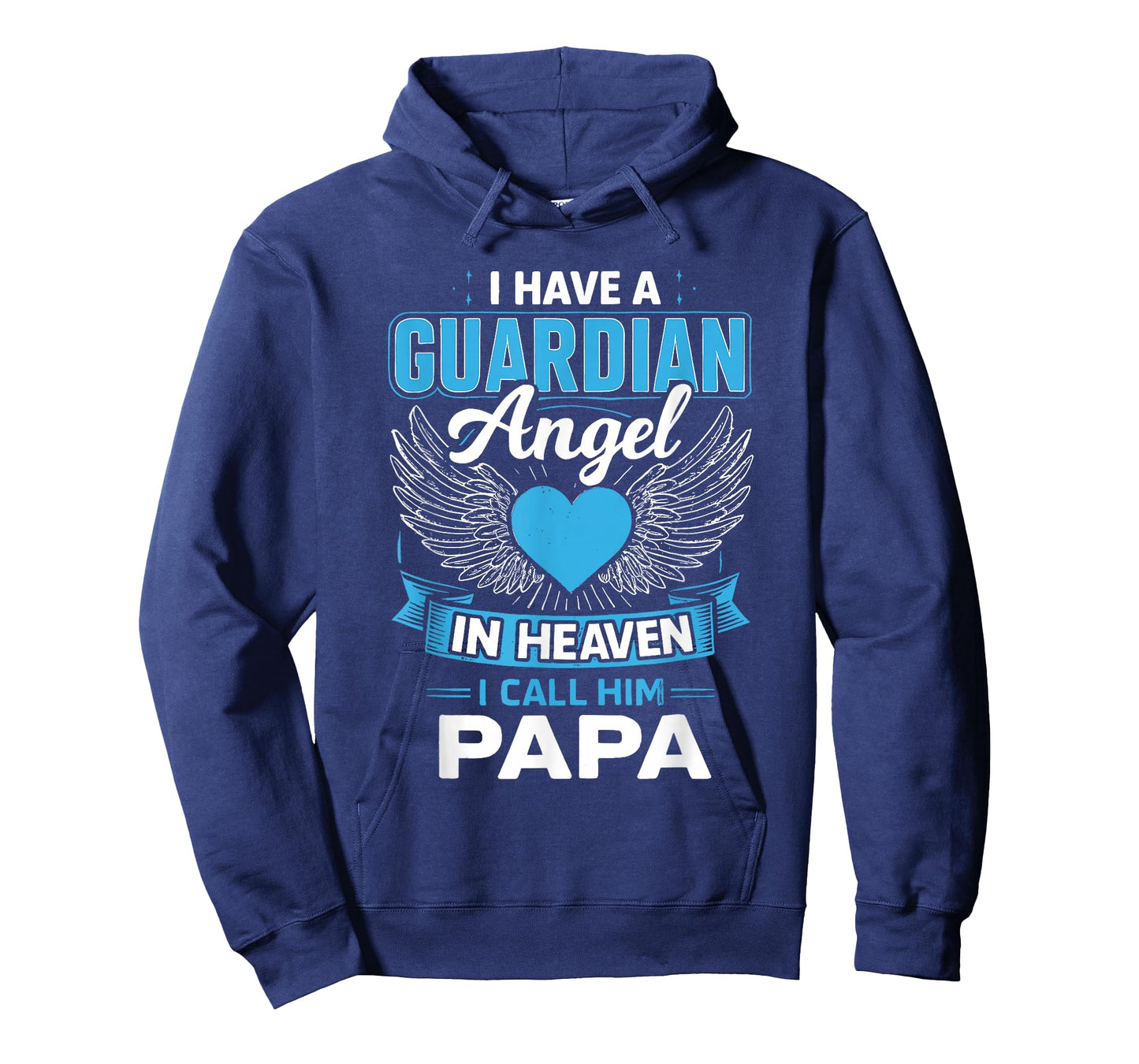 I Have A Guardian Angel in Heaven I Call Him Papa T-Shirt