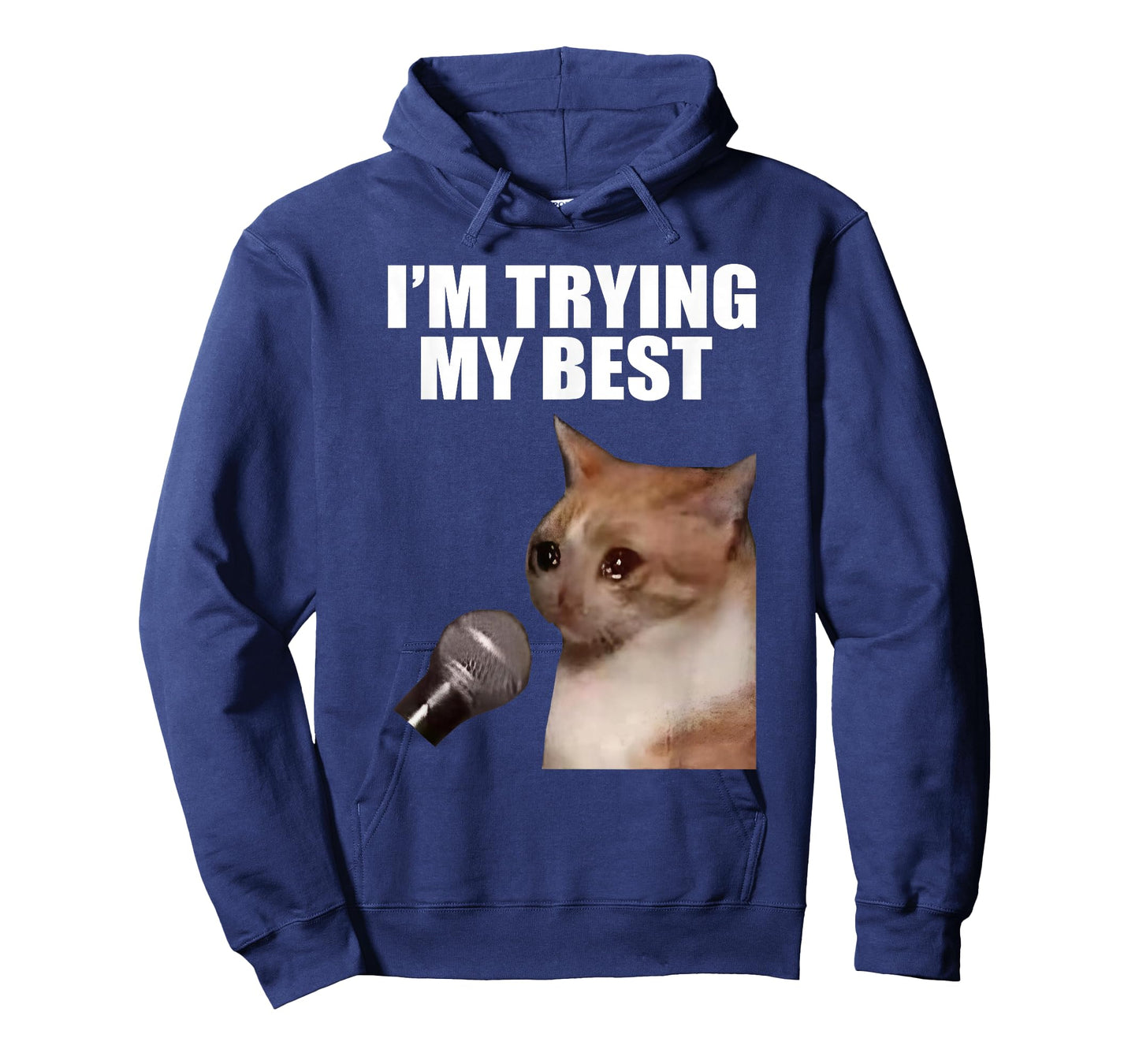 I'm Trying My Best Silly Crying Cat Meme Funny Cats Humor T-Shirt