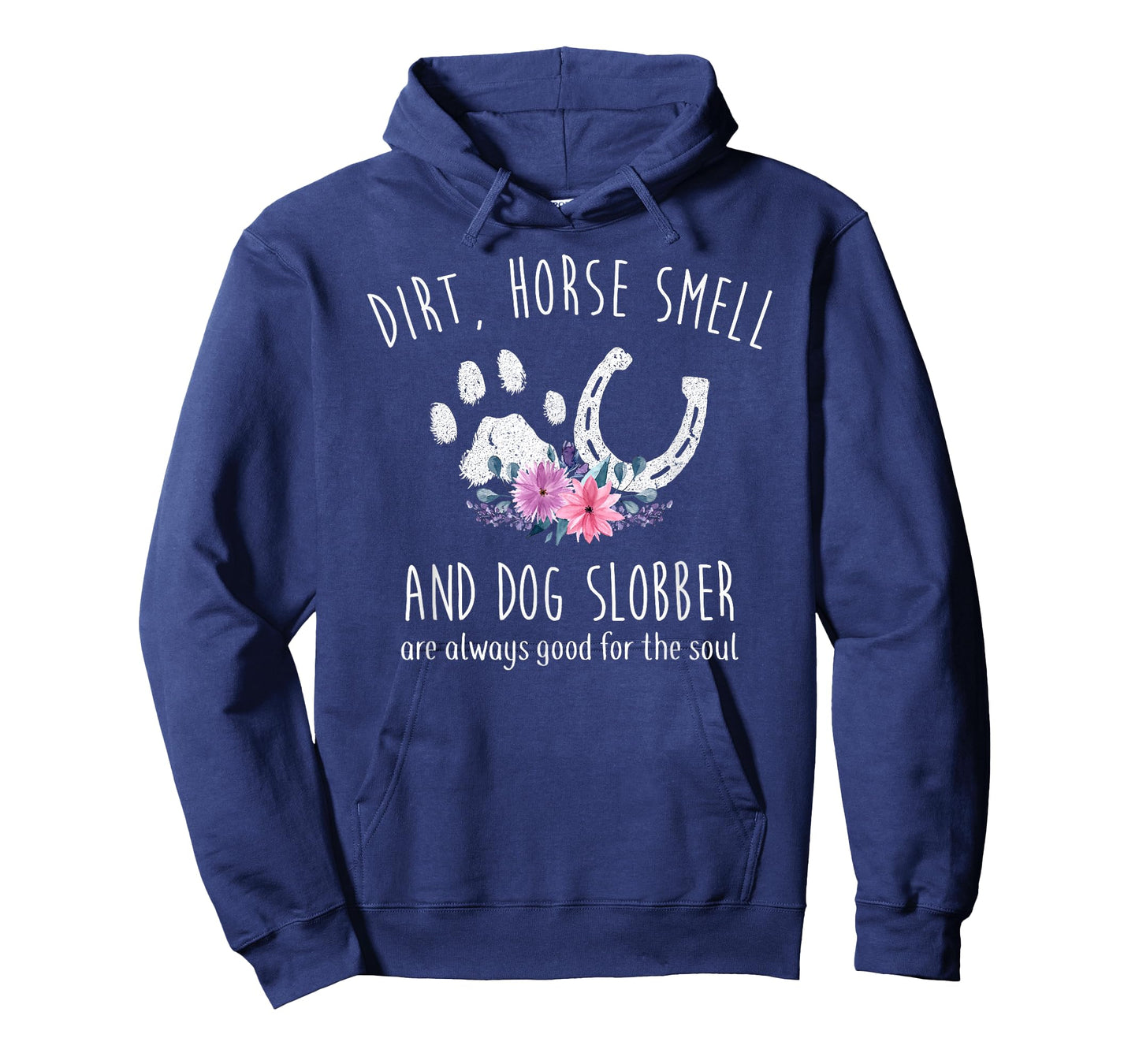 Dirt Horse Smell and Dog Slobber Horse Lover T-Shirt