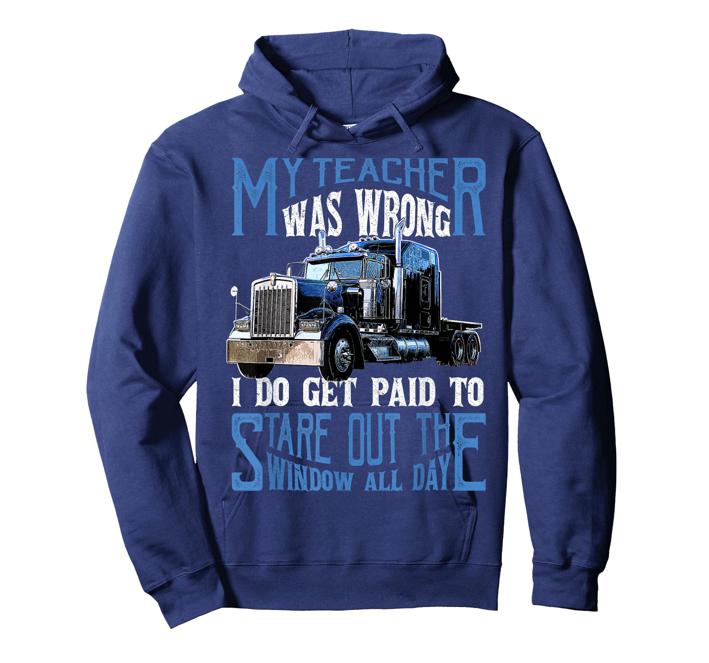 My Teacher was Wrong Trucker Gift Funny Truck Driver Men T-Shirt Small