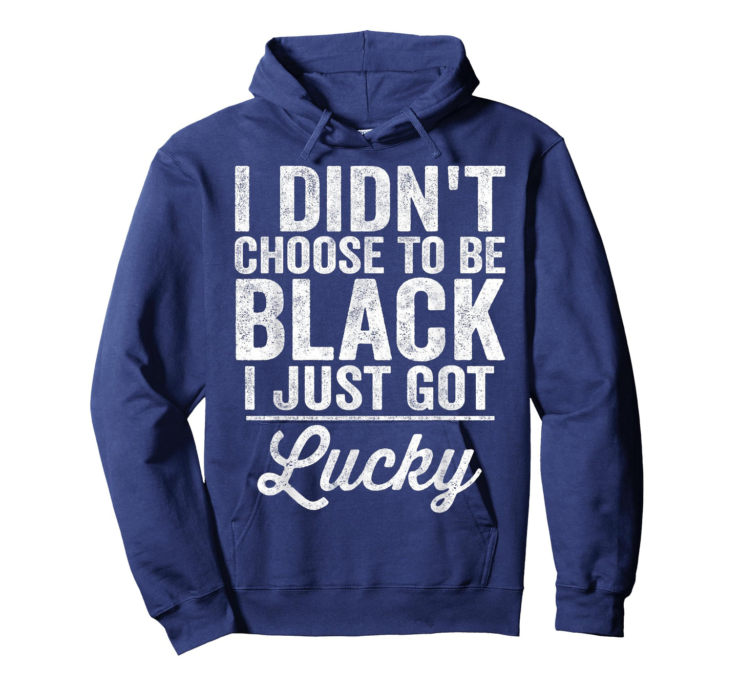 Black Pride I Didn't Choose To Be Black I Just Got Lucky T-Shirt