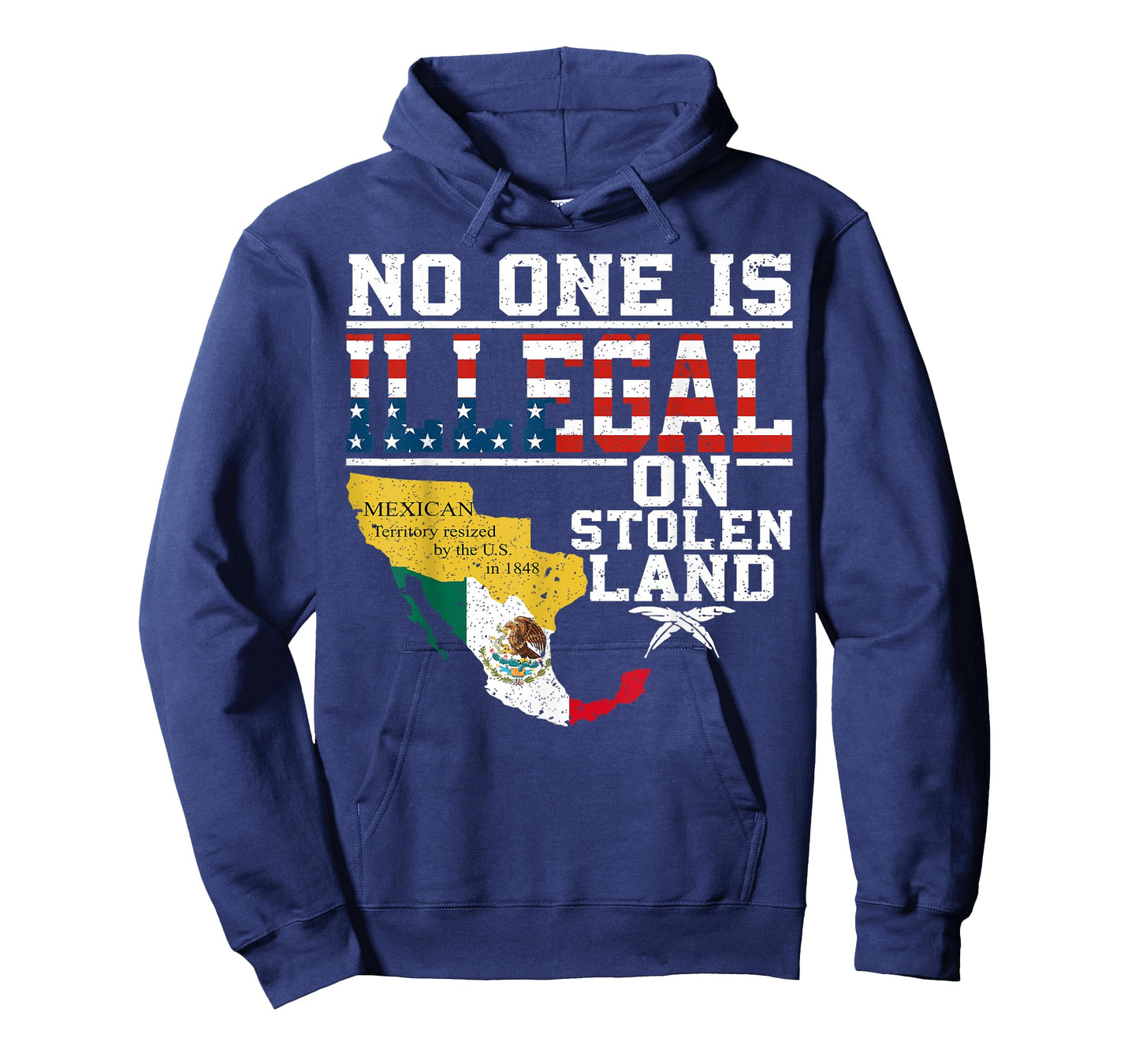 No One is Illegal On Stolen Land Mexican T-Shirt