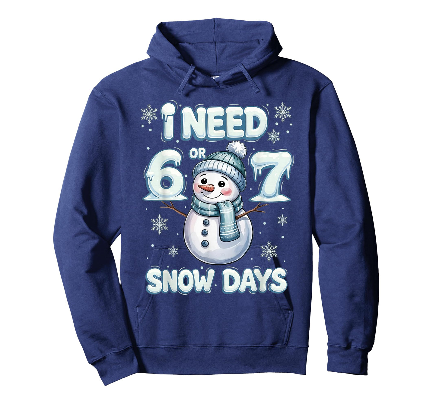 I Need 6 7 Snow Days Funny Snowy Day Teacher and School T-Shirt