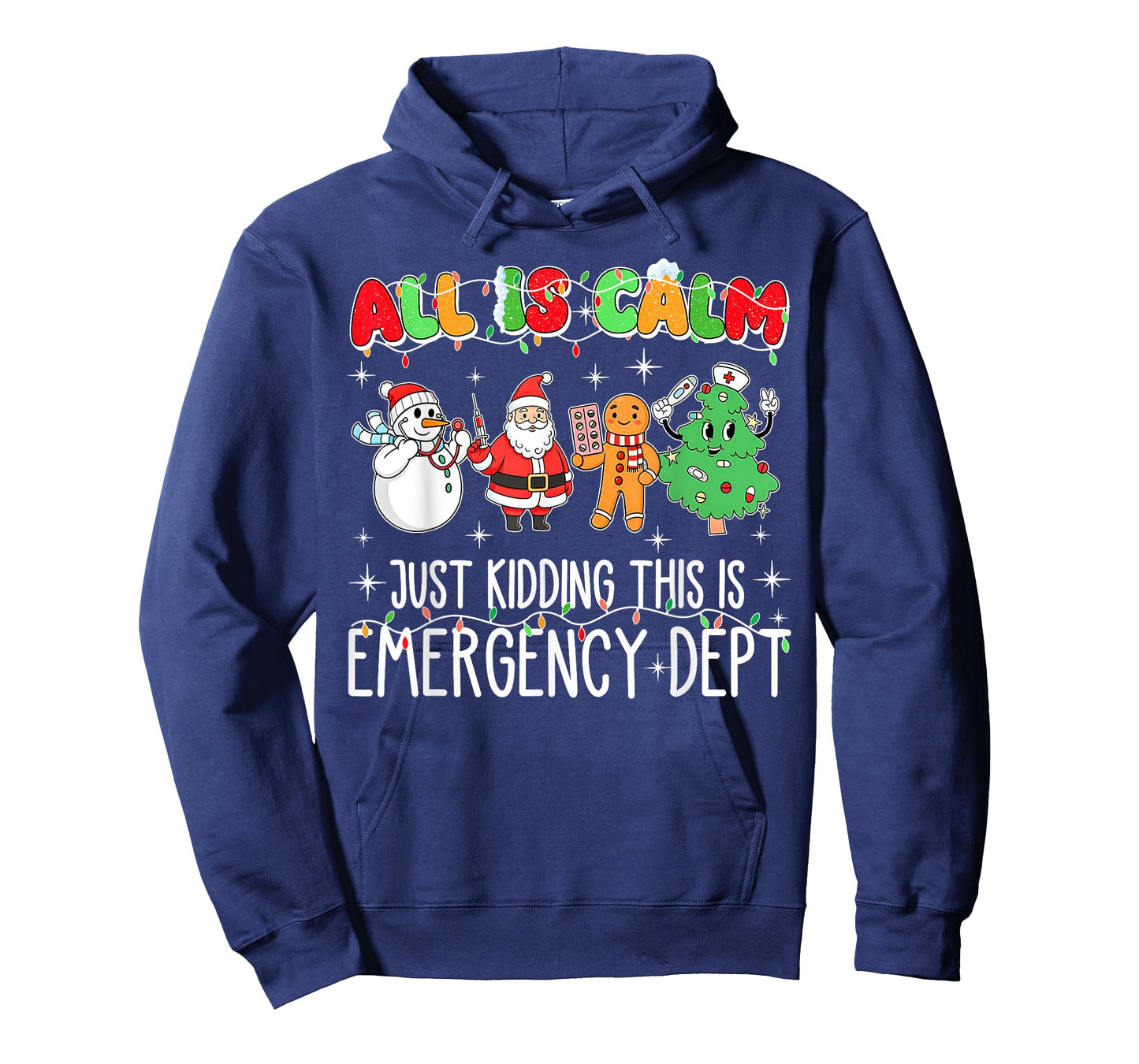All is Calm Just Kidding This is Emergency Dept Christmas ER T-Shirt