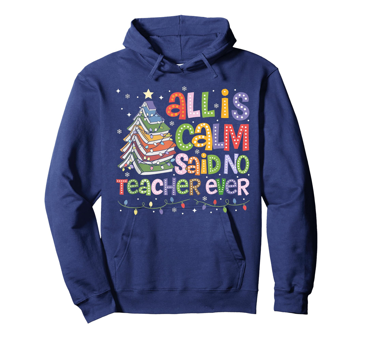 Funny All Is Calm Said No Teacher Ever Book Christmas Tree T-Shirt