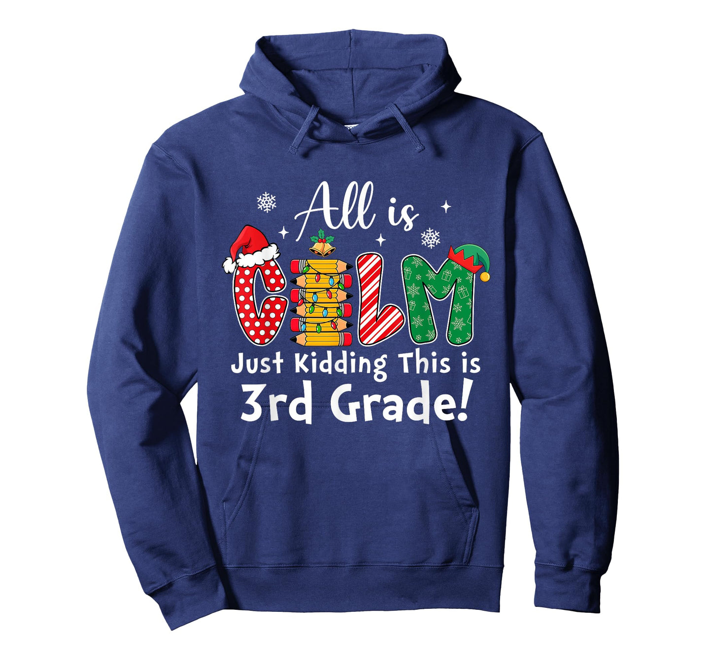 All is Calm Just Kidding 3rd Grade Funny Christmas T-Shirt