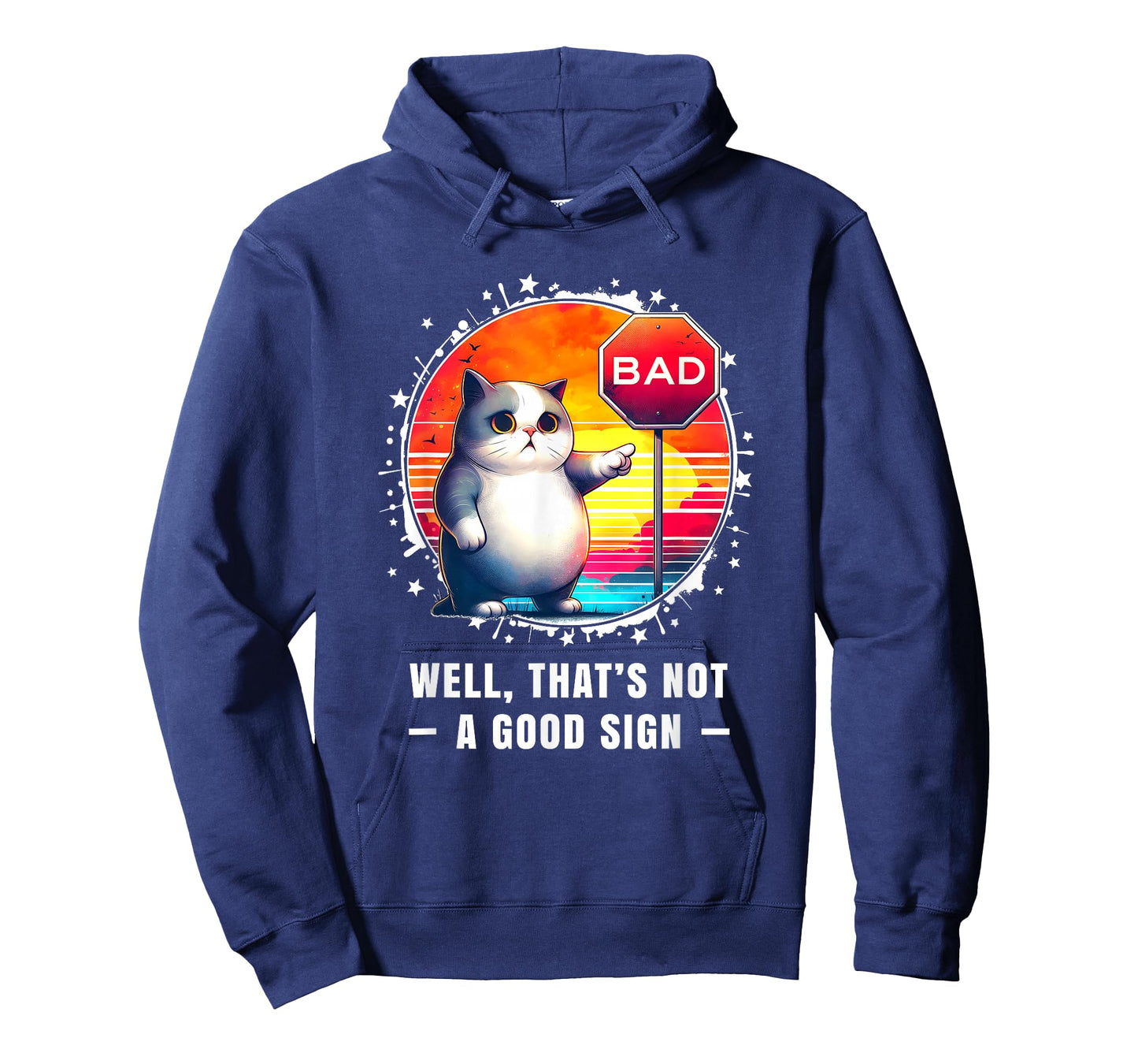 Funny Tshirt Sarcastic Funny Cat Well Thats Not a Good Sign T-Shirt