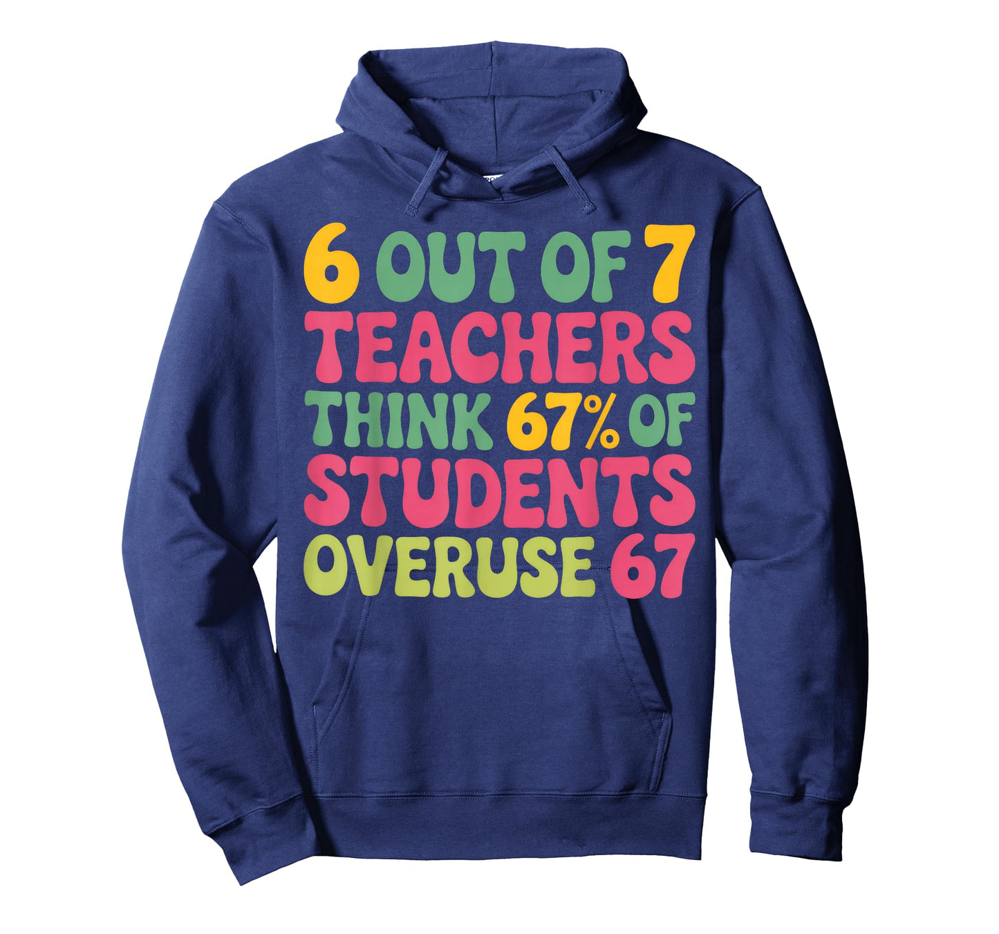 6 Out of 7 Teacher 6 7 Overuse 67 T-Shirt