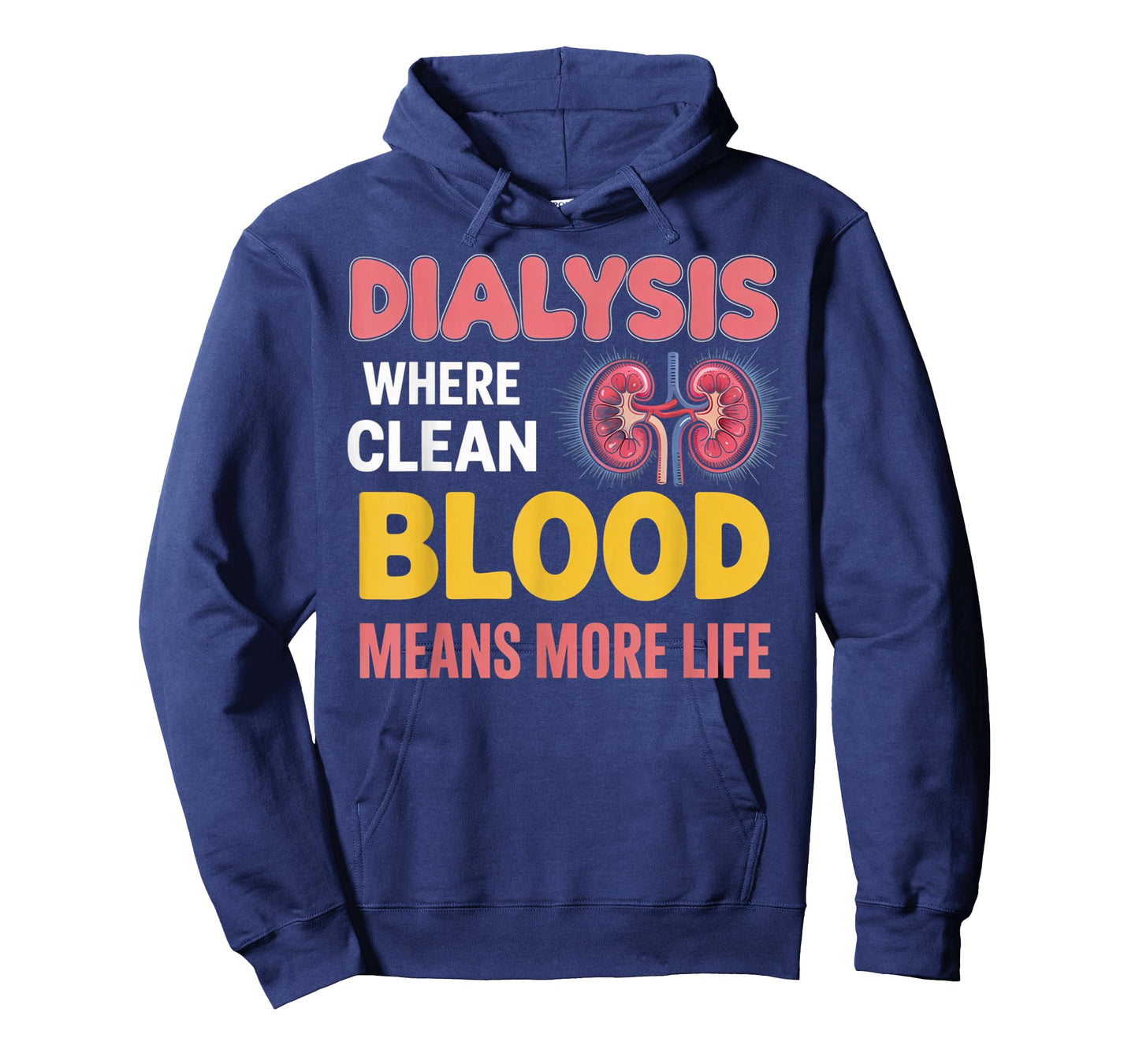 Clean Blood More Life Nephrology Tech Kidney Dialysis Nurse T-Shirt