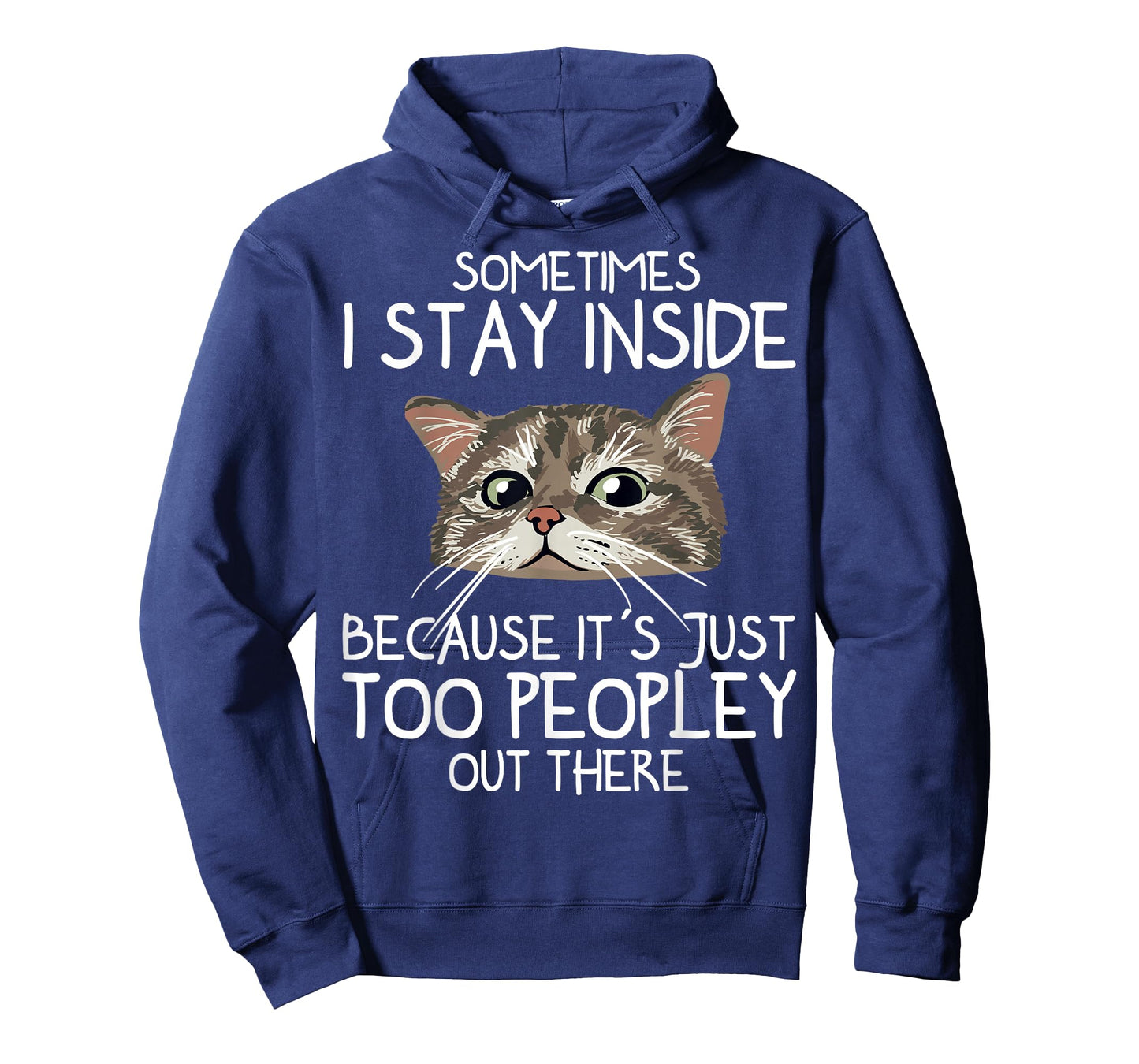sometimes i stay inside because it's just too peopley cat T-Shirt