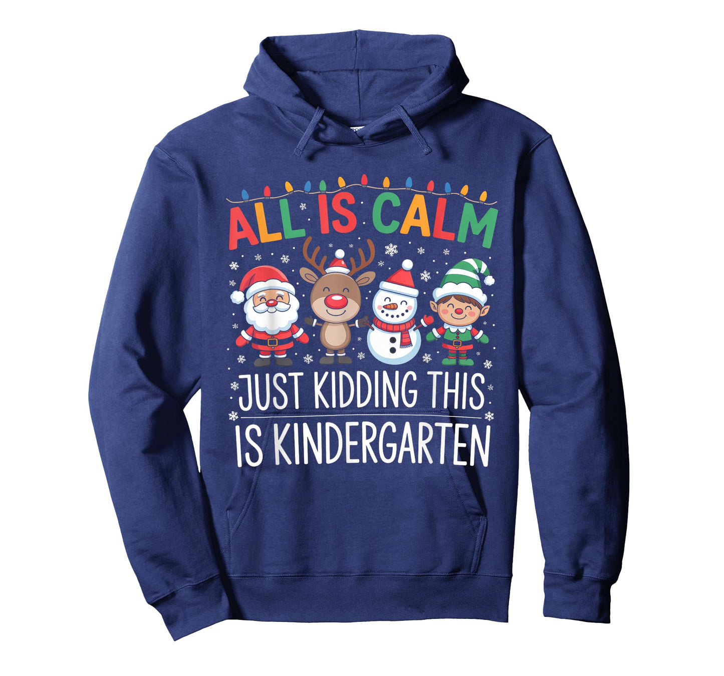 All is Calm Just Kidding This is Kindergarten Christmas T-Shirt