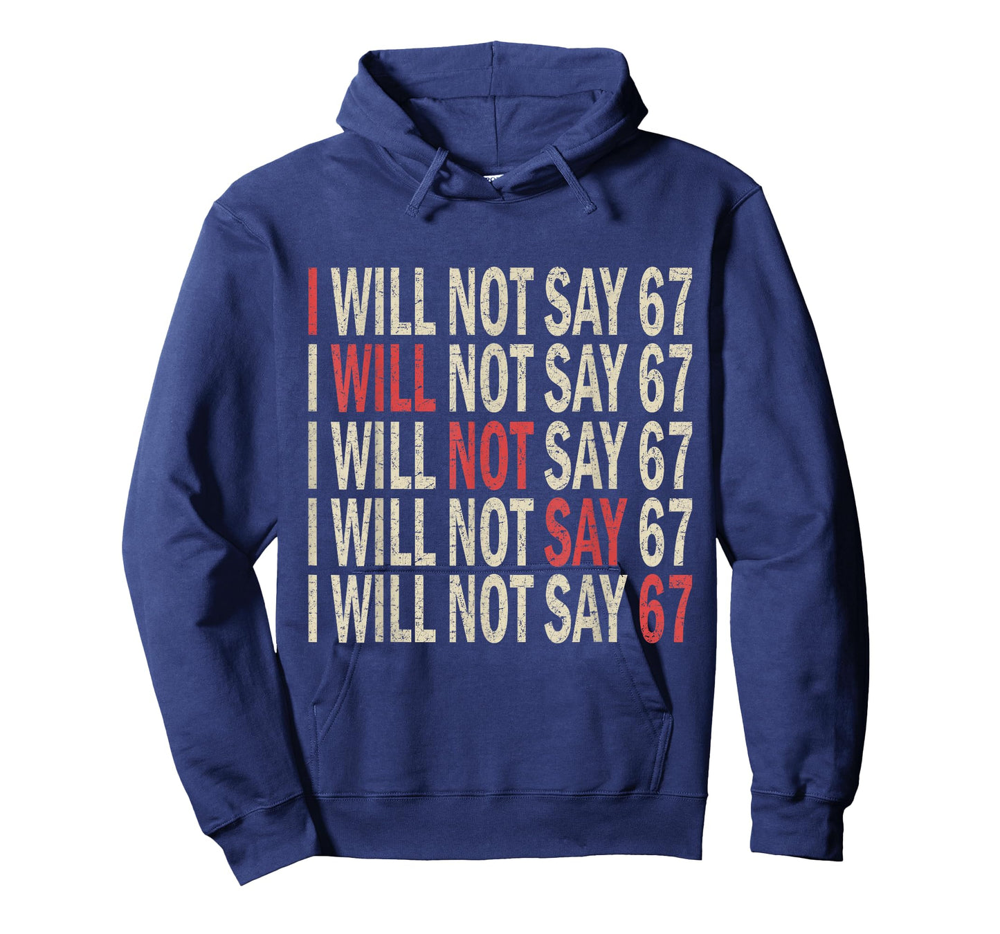 I Will not say 67 Funny Six Seven Meme Cool Vintage Design T-Shirt