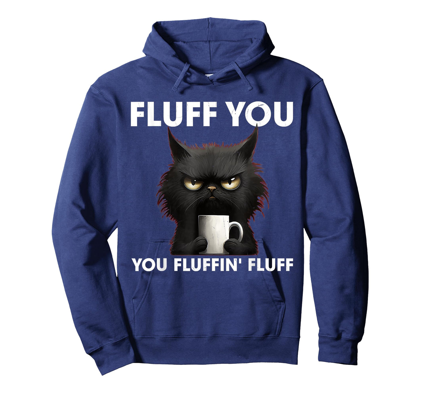 Fluff You You Fluffin' Fluff Black Cat Shirt Coffee Lover T-Shirt for Men Women
