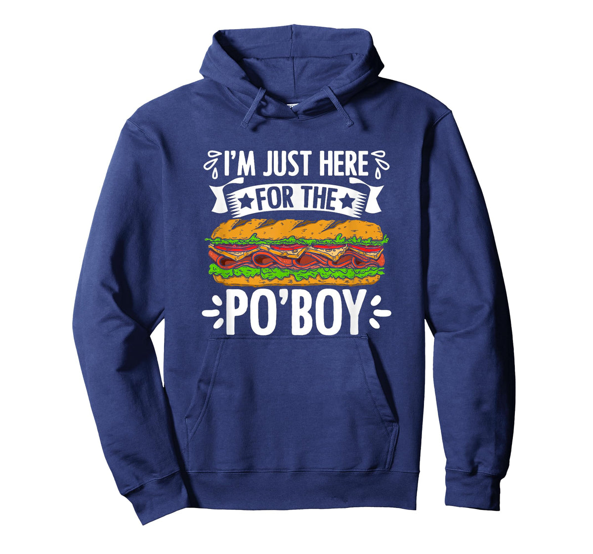 Just Here For Po'Boy Sandwich Food New Orleans Po-Boy T-Shirt