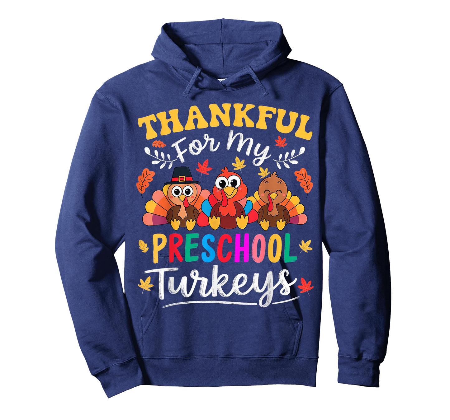 Thankful for My Preschool Turkeys Thanksgiving Teacher Fall T-Shirt