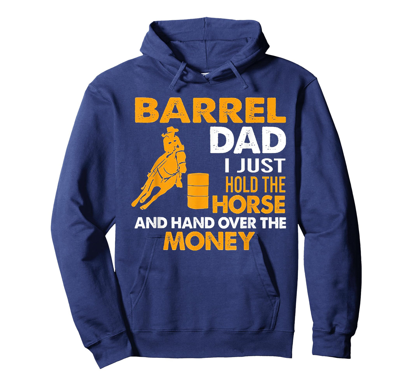 Barrel Dad I Just Hold The Horse T-Shirt