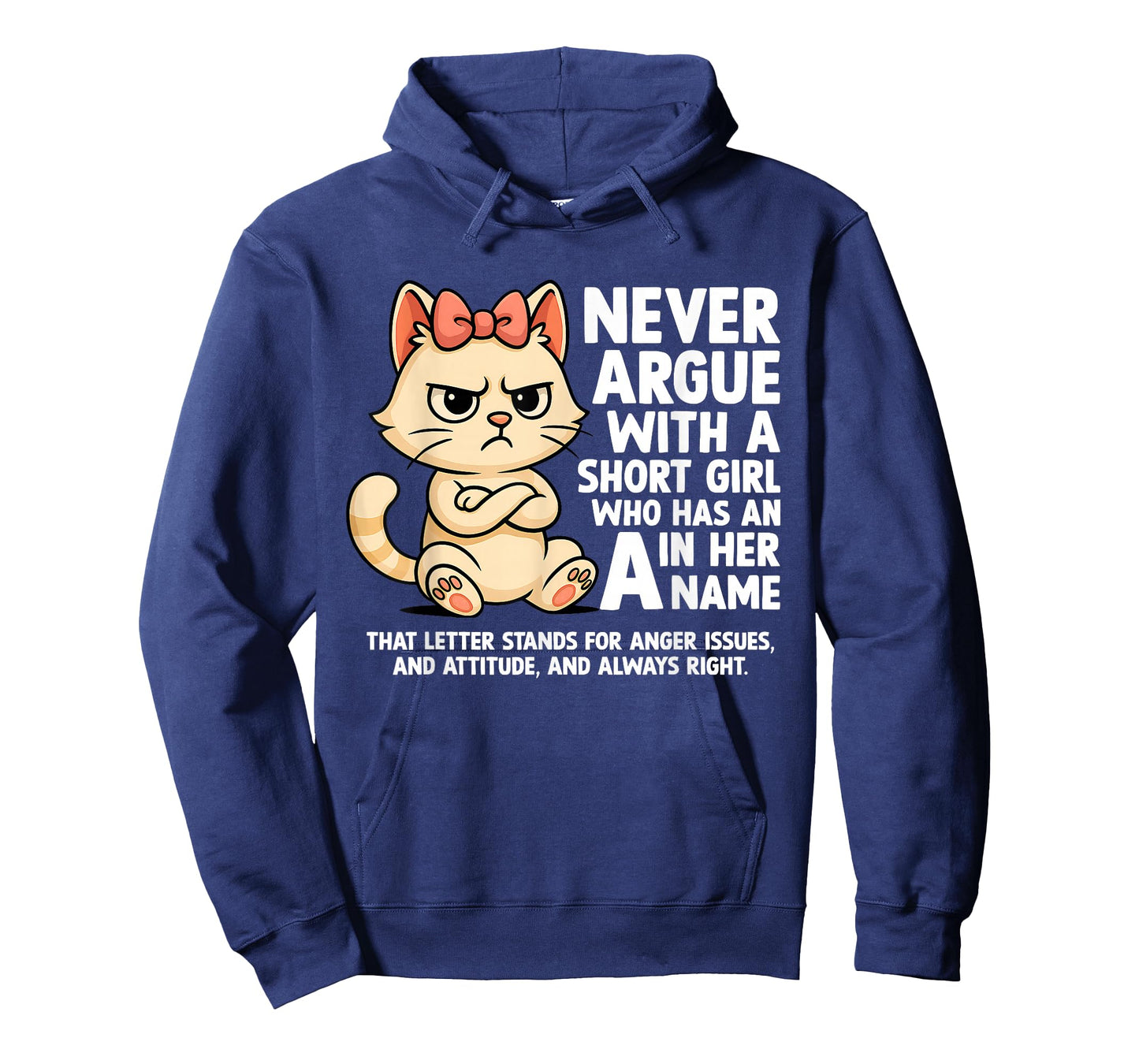 Cat Never Argue with A Short Girl Who Has an A in Her Name T-Shirt