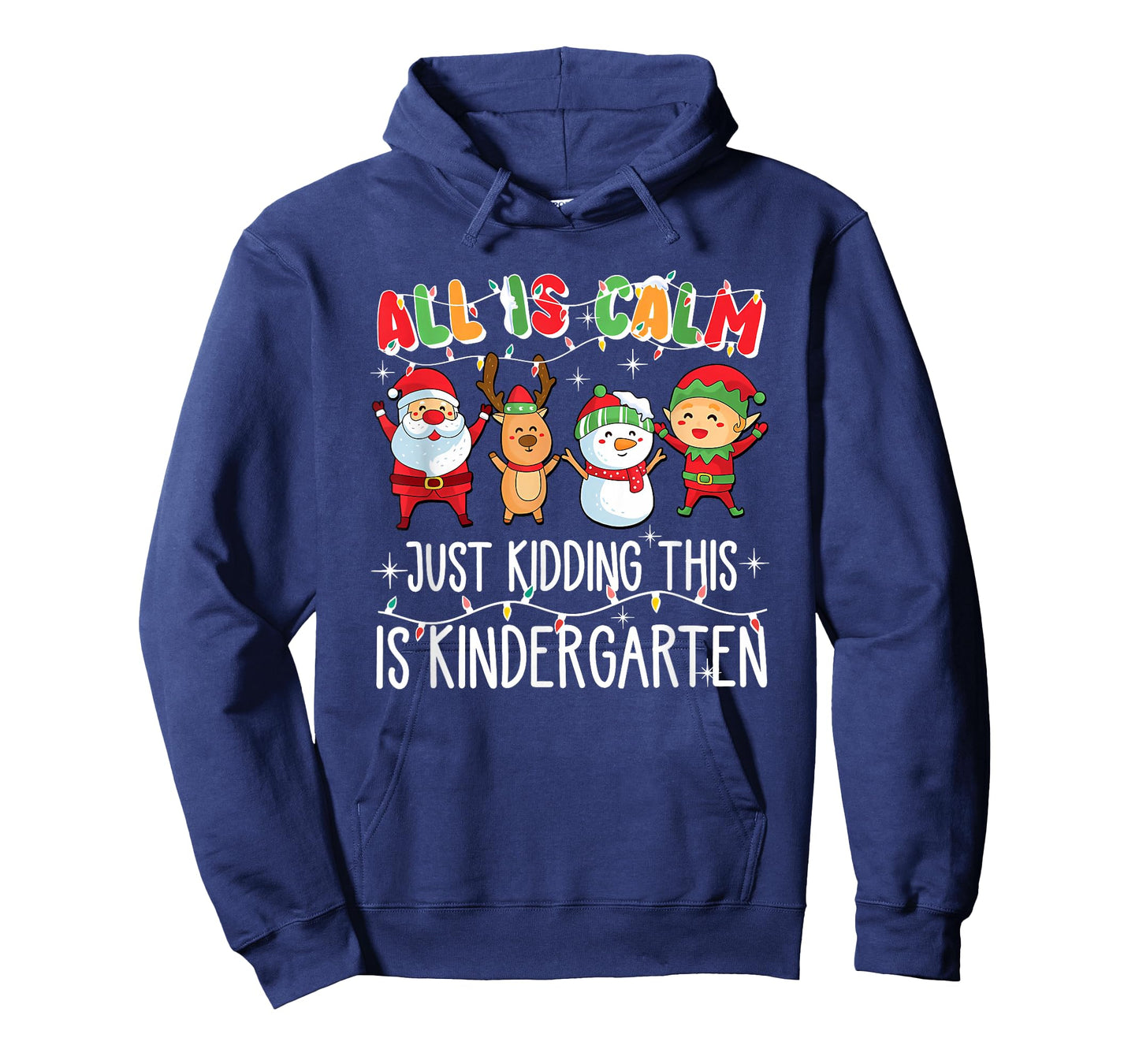 All is Calm just Kidding This is Kindergarten T-Shirt