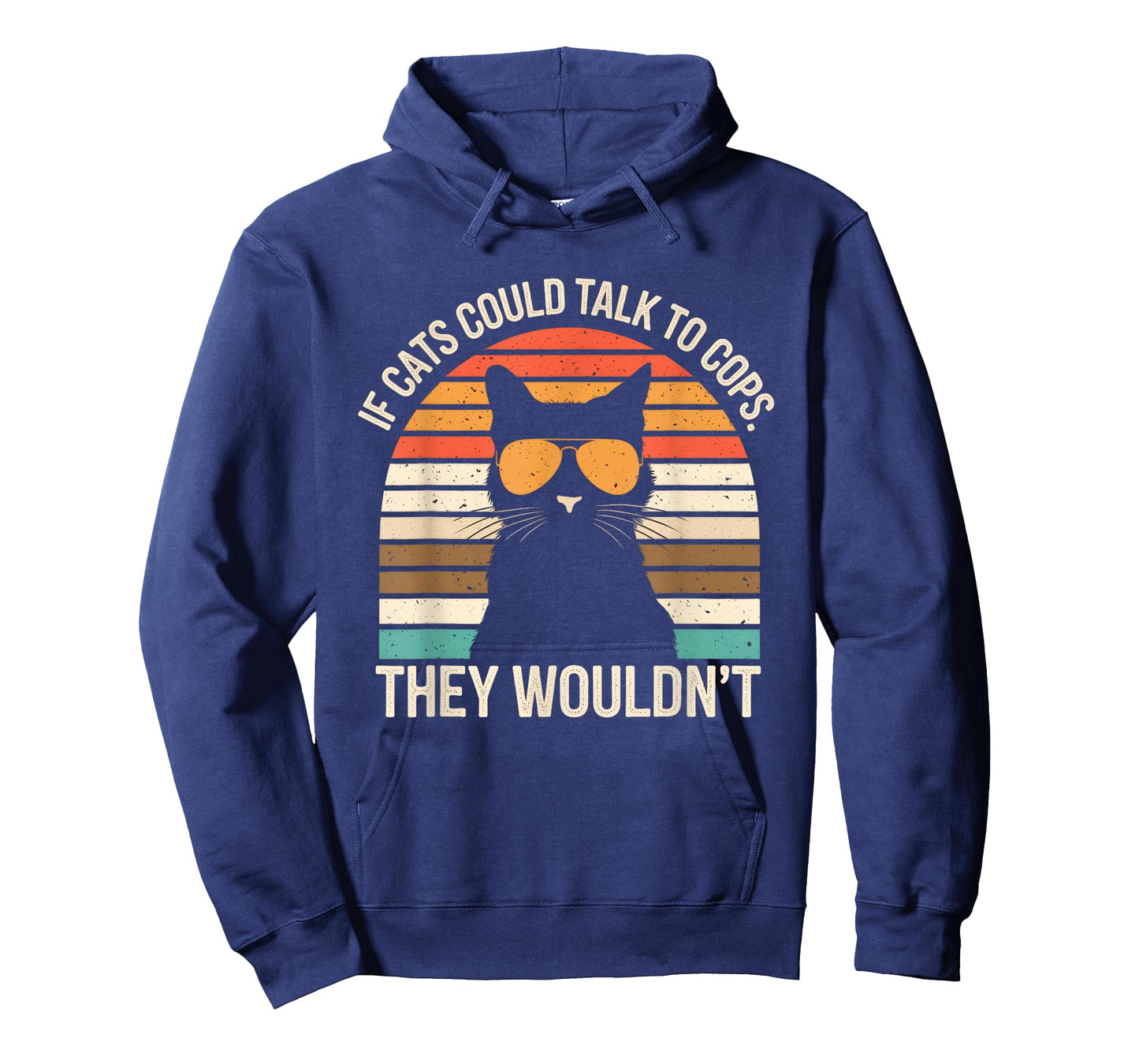 If Cats Could Talk To Cops They Wouldn't Funny Vintage T-Shirt