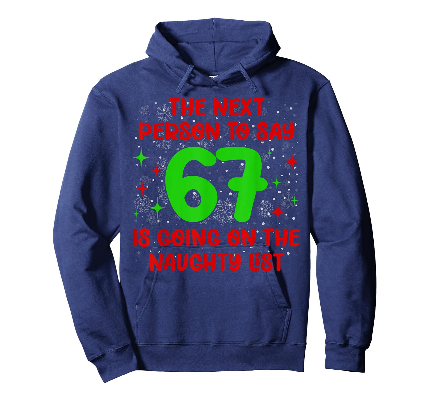 Next Person to Say 6 7 Naughty List Funny Christmas 67 Meme T-Shirt