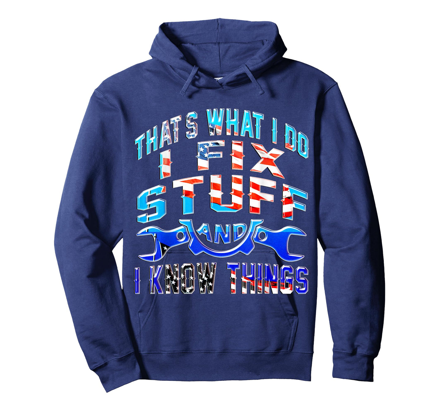 That's What I Do I Fix Stuff And I Know Things Funny Saying T-Shirt