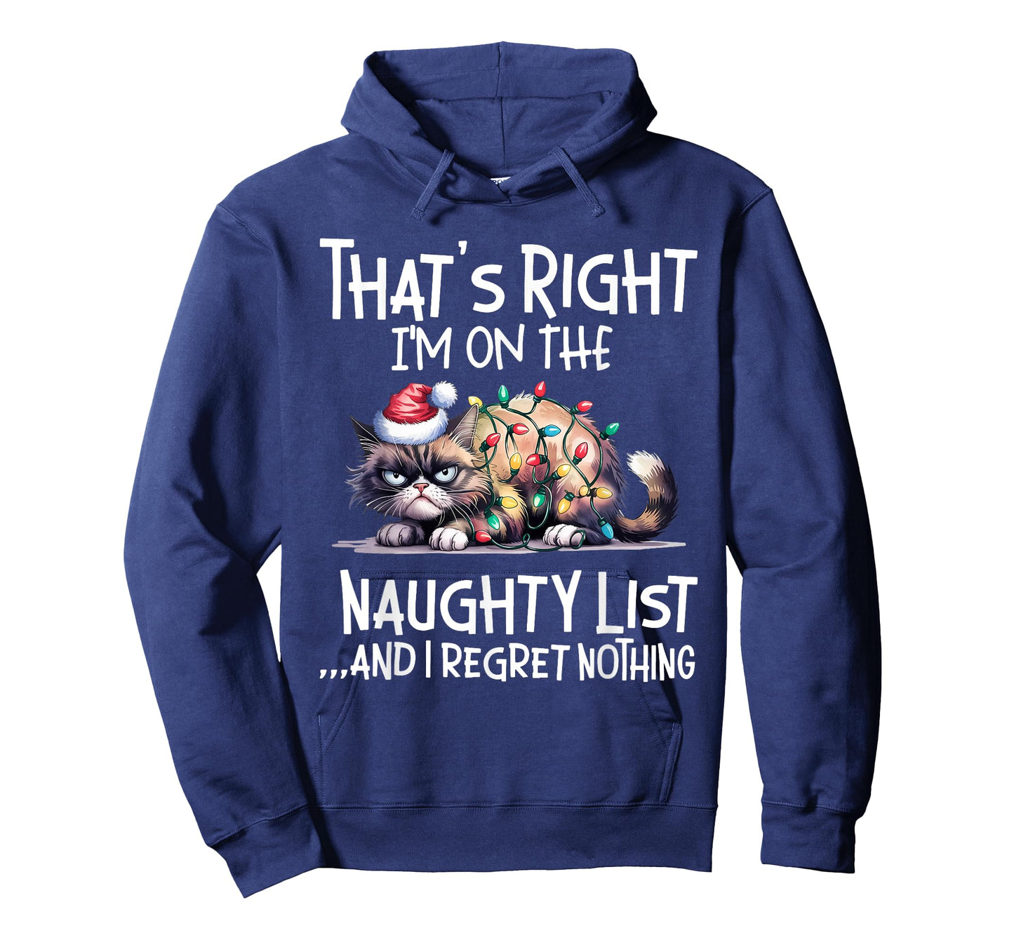 That's Right I'm On The Naughty List And I Regret Nothing T-Shirt