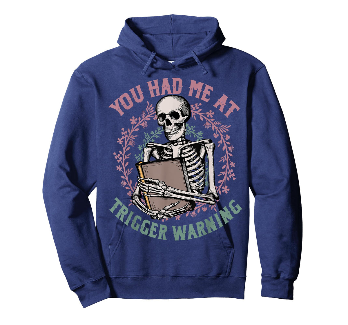 Dark Romance Had Me at Trigger Warning Skeleton Smutt Book T-Shirt