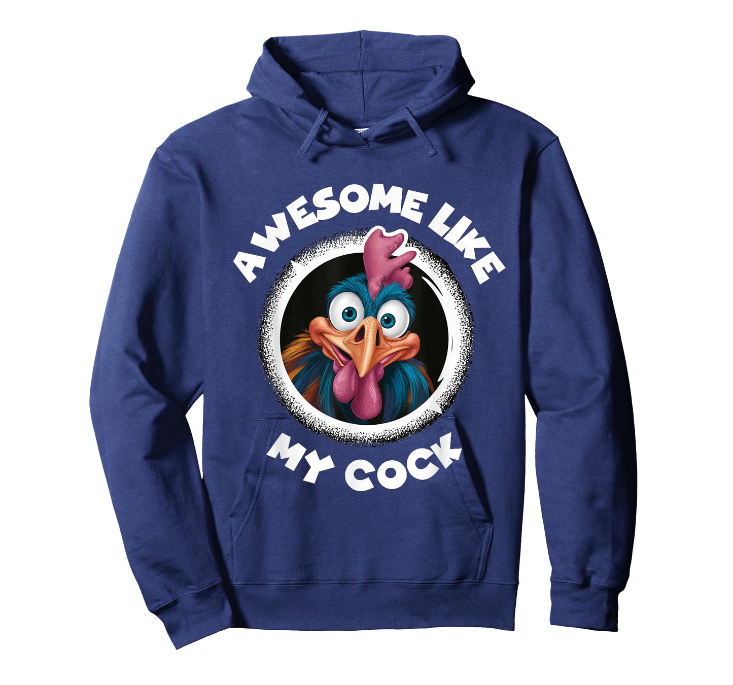 Awesome Like My Cock Chicken Sarcastic Humour Rooster Rude T-Shirt