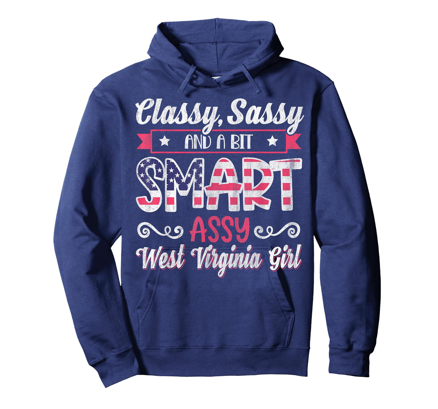 Classy Sassy And A Bit Smart Assy West Virginia Girl T-Shirt