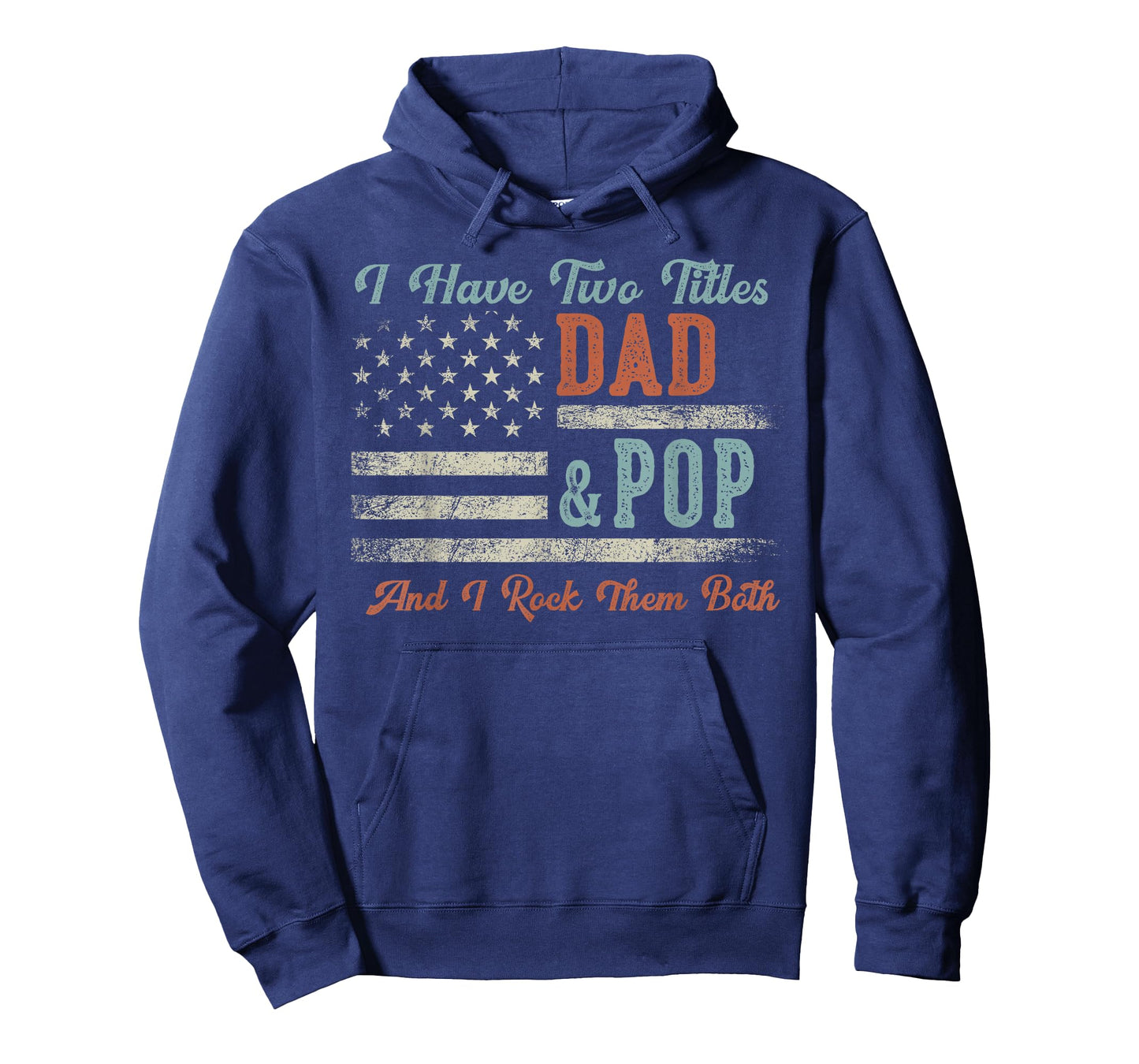 I Have Two Titles Dad & Pop I Rock Them Both - Pop T-Shirt