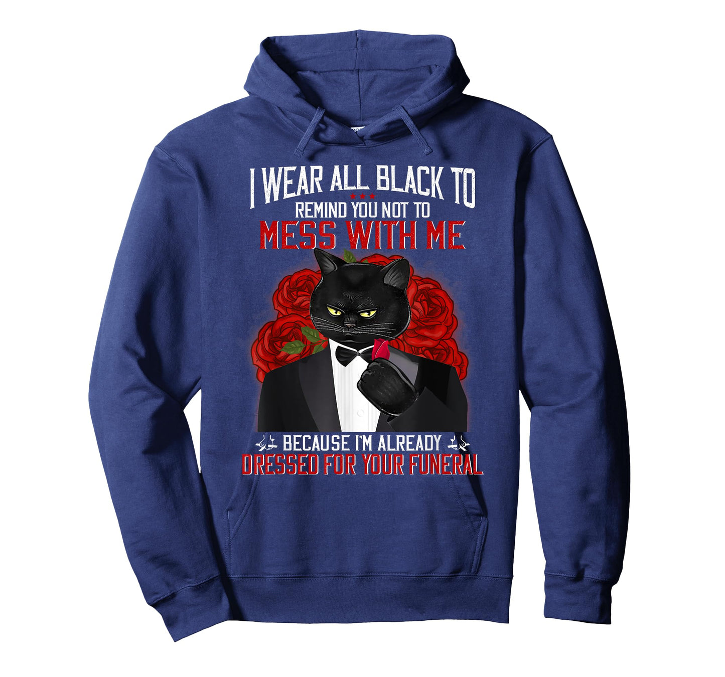 I Wear All Black To Remind You Not To Mess With Me Black Cat T-Shirt
