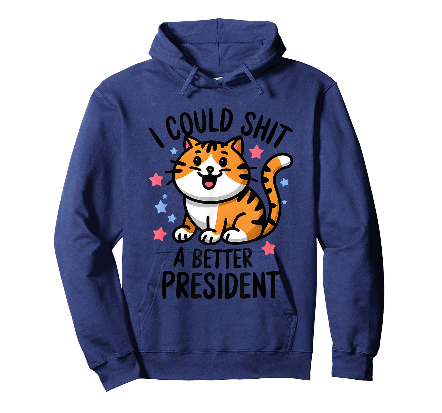 I Could Shit A Better President Funny Anti Trump Cats Lovers T-Shirt