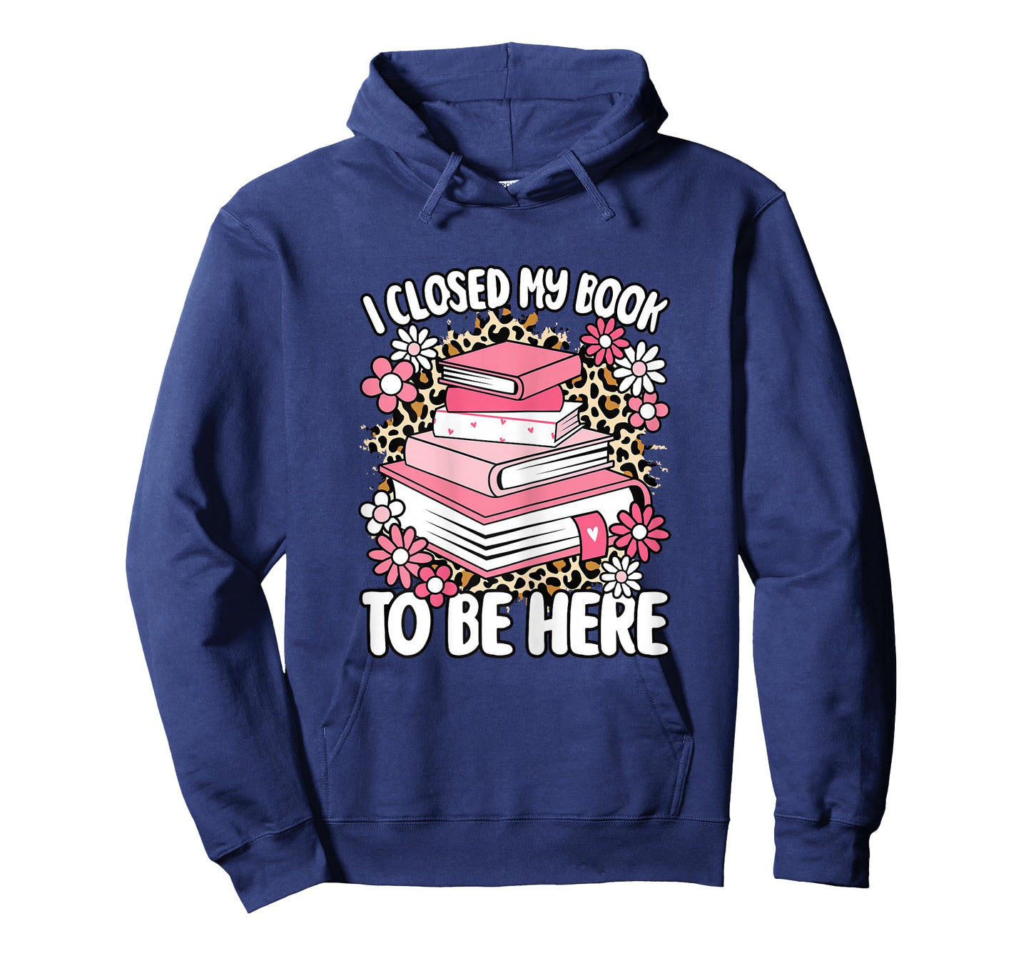 I Closed My Book to Be Here Read Reading Lover Women Girls T-Shirt