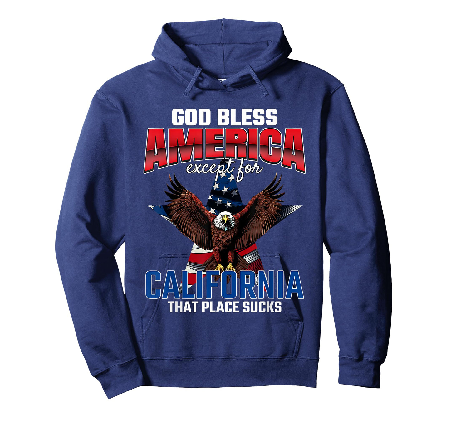 God Bless America Except For California Funny USA Humor Joke T-Shirt