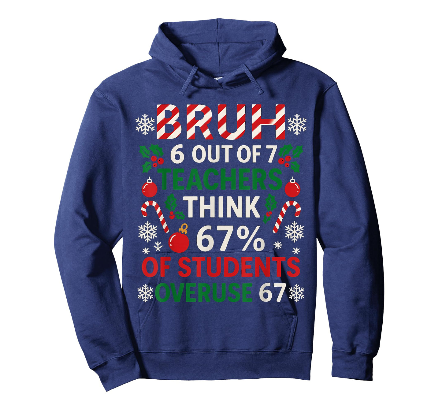 6 Out of 7 Teachers Funny Ugly Christmas Sweater 67 T-Shirt